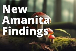 Amanita Mushroom Discoveries: A Guide To Their Species, Medical Uses, And Significance In History And Culture